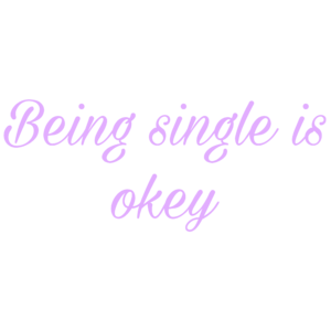 Being single is okey 